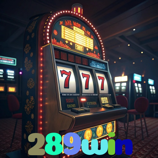 289win - Baixe o App 289win para Android e Comece a Jogar