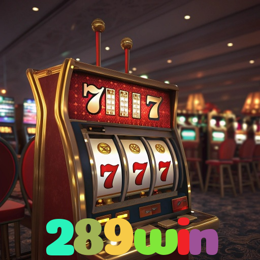 289win - Baixe o App 289win para Android e Comece a Jogar