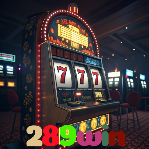 289win - Baixe o App 289win para Android e Comece a Jogar